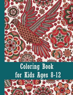 Book cover for Coloring book for kids ages 8-12