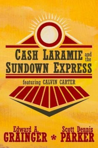 Cover of Cash Laramie and the Sundown Express