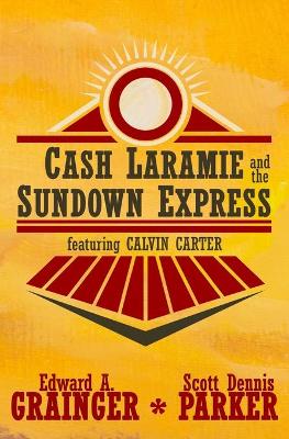 Book cover for Cash Laramie and the Sundown Express