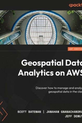 Cover of Geospatial Data Analytics on AWS