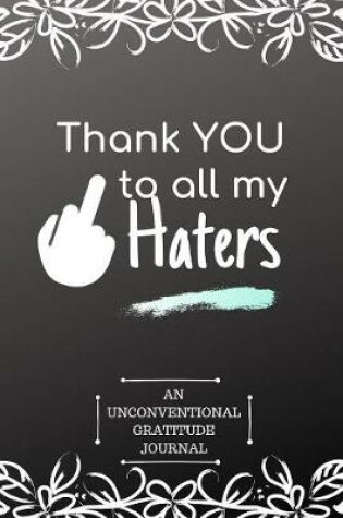 Cover of Thank you to All My Haters