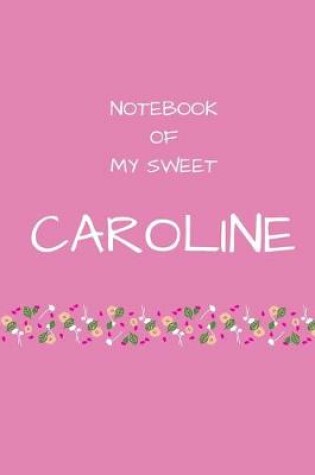 Cover of Notebook of my sweet Caroline