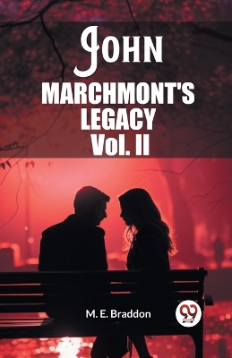 Book cover for John Marchmont'S Legacy Vol. II