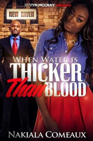 Cover of When Water Is Thicker Than Blood