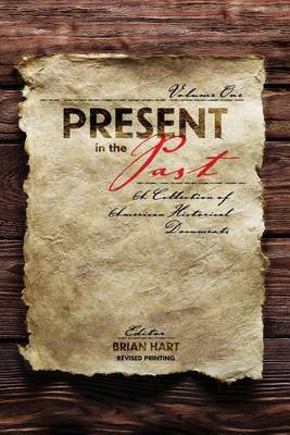 Book cover for Present in the Past: A Collection of American Historical Documents, Volume One