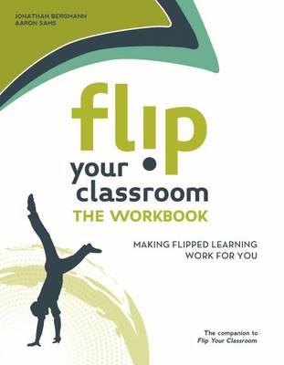 Book cover for Flip Your Classroom: The Workbook