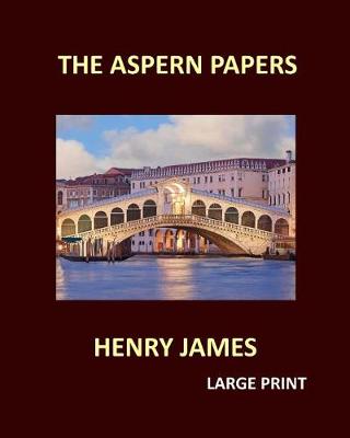 Book cover for THE ASPERN PAPERS HENRY JAMES Large Print