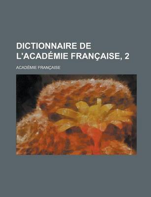 Book cover for Dictionnaire de L'Academie Francaise, 2