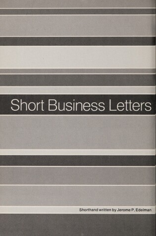 Cover of Short Business Letters for Dictation and Transcription with Previews in Gregg Shorthand