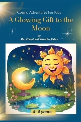 Cover of A Glowing Gift to the Moon