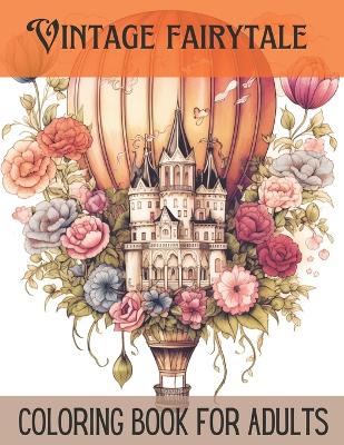 Book cover for Vintage Fairytale coloring book for adults