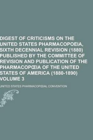 Cover of Digest of Criticisms on the United States Pharmacopoeia, Sixth Decennial Revision (1880) Published by the Committee of Revision and Publication of the