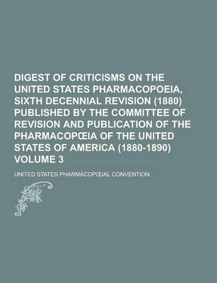 Book cover for Digest of Criticisms on the United States Pharmacopoeia, Sixth Decennial Revision (1880) Published by the Committee of Revision and Publication of the