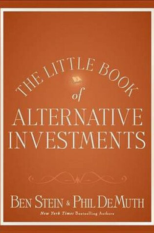 Cover of The Little Book of Alternative Investments: Reaping Rewards by Daring to Be Different