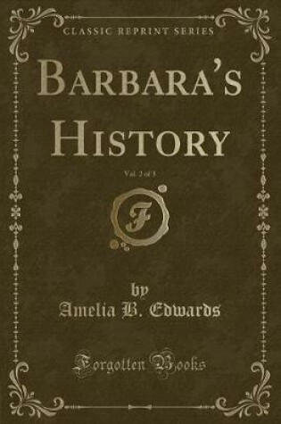 Cover of Barbara's History, Vol. 2 of 3 (Classic Reprint)