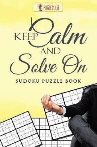 Cover of Keep Calm And Solve On