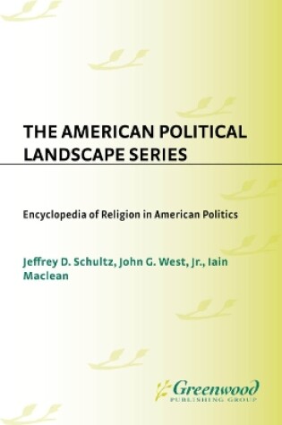 Cover of Encyclopedia of Religion in American Politics