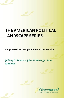 Book cover for Encyclopedia of Religion in American Politics