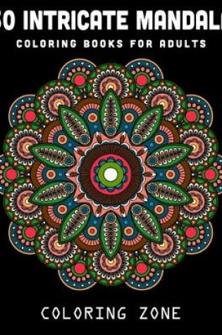 Cover of 50 Intricate Mandala Coloring Books for Adults