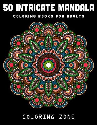 Cover of 50 Intricate Mandala Coloring Books for Adults