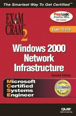Cover of MCSE Windows 2000 Network Infrastructure Exam Cram 2 (Exam Cram 70-216)