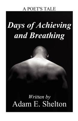 Book cover for Days of Achieving and Breathing