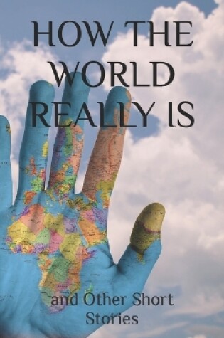 Cover of How The World Really Is