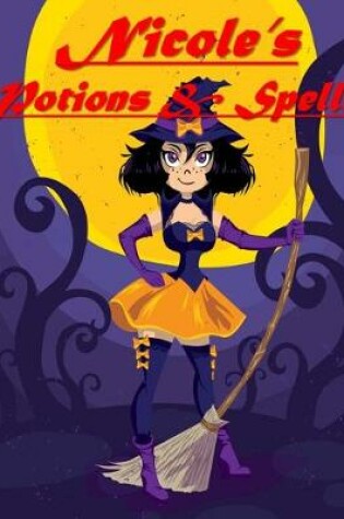 Cover of Nicole's Potions & Spells