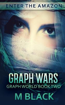 Book cover for Graph Wars (Book Two of Graph World)