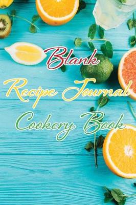 Book cover for Blank Recipe Journal Cookery Book