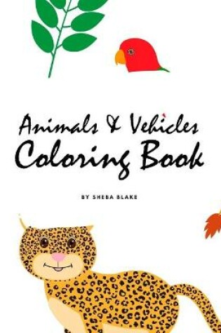 Cover of Animals and Vehicles Coloring Book for Children (8.5x8.5 Coloring Book / Activity Book)