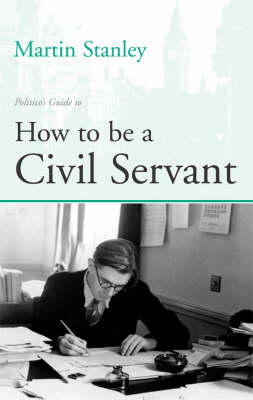 Book cover for Politico's Guide to How to be a Civil Servant