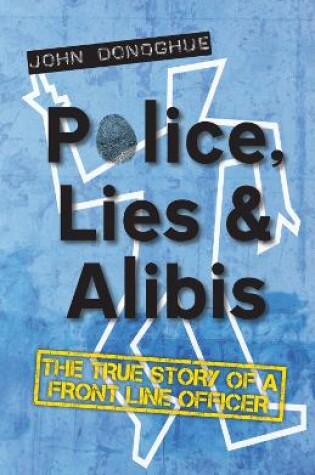 Cover of Police, Lies & Alibis