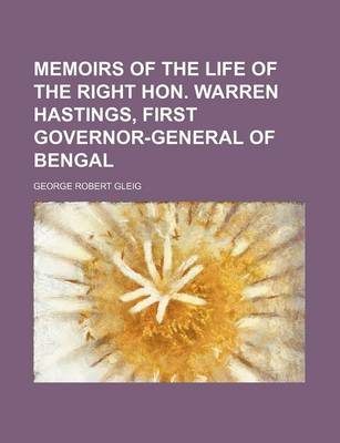 Book cover for Memoirs of the Life of the Right Hon. Warren Hastings, First Governor-General of Bengal (Volume 2)