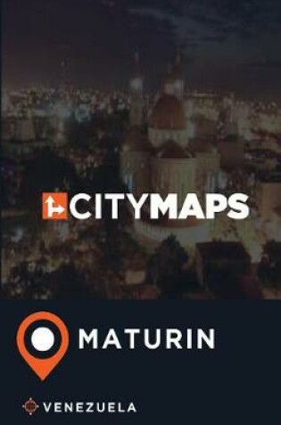 Cover of City Maps Maturin Venezuela