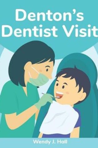 Cover of Denton's Dentist Visit