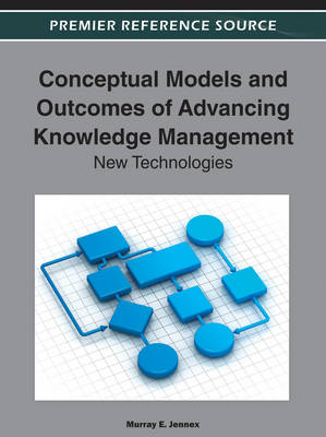 Cover of Conceptual Models and Outcomes of Advancing Knowledge Management: New Technologies