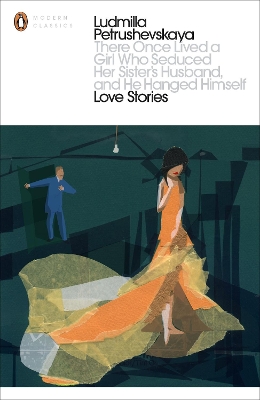 Book cover for There Once Lived a Girl Who Seduced Her Sister's Husband, And He Hanged Himself: Love Stories