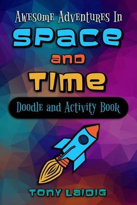 Book cover for Awesome Adventures in Space and Time (Doodle & Activity Book)