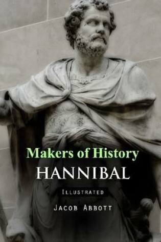 Cover of Makers of History: Hannibal (Illustrated)