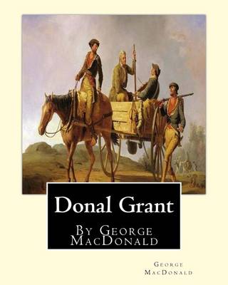Cover of Donal Grant, By George MacDonald (Classic Books)