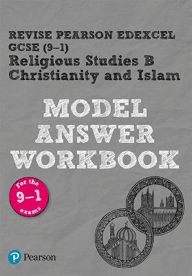 Book cover for Pearson REVISE Edexcel GCSE Christianity and Islam Model Answer Workbook - 2023 and 2024 exams