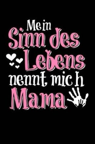 Cover of Sinn Des Lebens Nennt Mich Mama