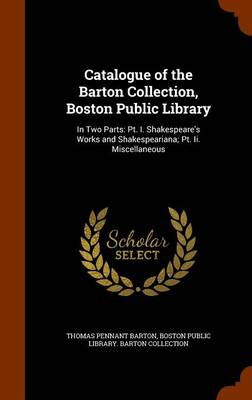 Book cover for Catalogue of the Barton Collection, Boston Public Library