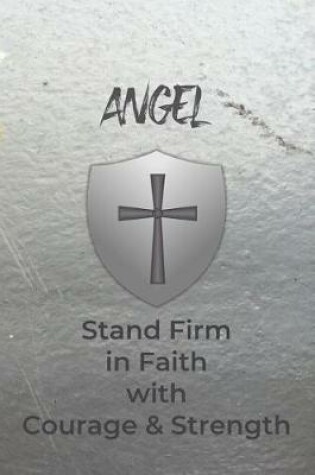 Cover of Angel Stand Firm in Faith with Courage & Strength
