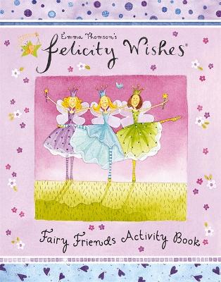 Book cover for Felicity Wishes: Felicity Wishes Fairy Friends Activity Book