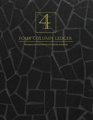 Book cover for 4 Four Column Ledger Manage Your Financial Records Quickly and Easily