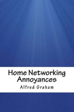 Cover of Home Networking Annoyances