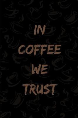 Book cover for In Coffee We Trust