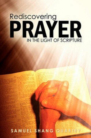 Cover of Rediscovering Prayer in the Light of Scripture